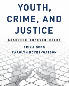 Youth, Crime, and Justice - Gebo, Erika; Boyes-Watson, Carolyn