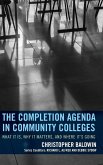 The Completion Agenda in Community Colleges