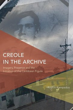 Creole in the Archive - Kempadoo, Roshini