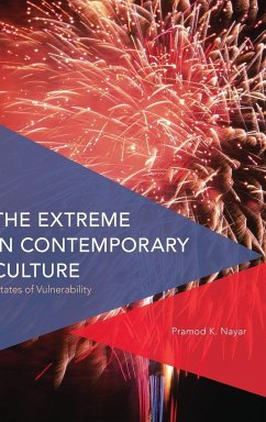 The Extreme in Contemporary Culture - Nayar, Pramod K.