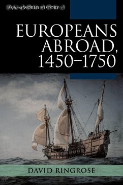 Europeans Abroad, 1450-1750 - Ringrose, David
