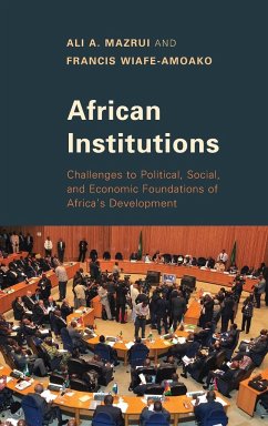 African Institutions - Mazrui, Ali A.; Wiafe-Amoako, Francis