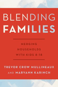 Blending Families - Crow Mullineaux, Trevor; Karinch, Maryann