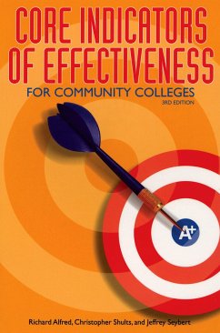 Core Indicators of Effectiveness for Community Colleges - Alfred, Richard; Shults, Christopher; Seybert, Jeffrey