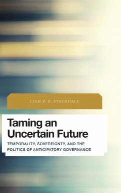 Taming an Uncertain Future - Stockdale, Liam P. D.