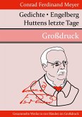 Gedichte / Huttens letzte Tage / Engelberg (Großdruck)