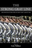 The Strong Gray Line: War-Time Reflections from the West Point Class of 2004