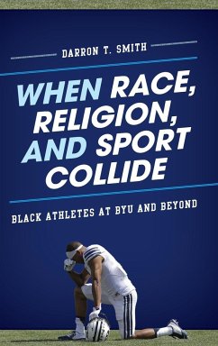 When Race, Religion, and Sport Collide - Smith, Darron T.