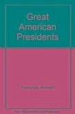 Great American Presidents: Volume I