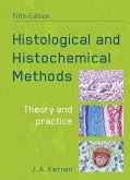 Histological and Histochemical Methods, Fifth Edition: Theory and Practice