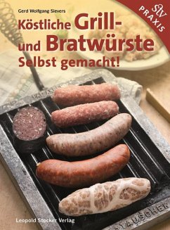 Köstliche Grill- Und Bratwürste - Sievers, Gerd Wolfgang
