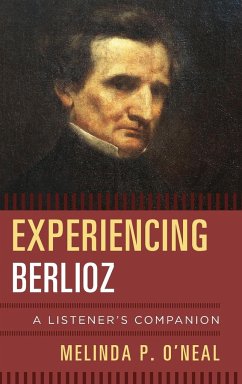 Experiencing Berlioz - O'Neal, Melinda P.