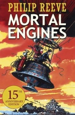 Mortal Engines: Anniversary Edition (Mortal Engines Quartet, Band 1)