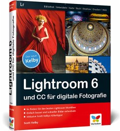 Lightroom 6 und CC für digitale Fotografie - Kelby, Scott