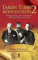 Tarih Tibbi Konusturdu 2 - Ugurluel, Talha; Kayatekin, Muammer