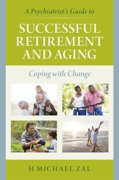 A Psychiatrist's Guide to Successful Retirement and Aging - Zal, H. Michael