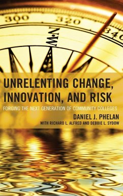 Unrelenting Change, Innovation, and Risk - Phelan, Daniel J.