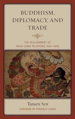 Buddhism, Diplomacy, and Trade - Sen, Tansen