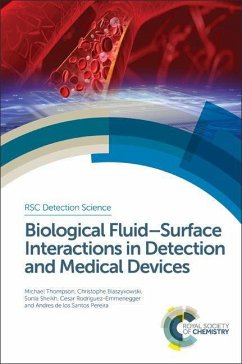 Biological Fluid-Surface Interactions in Detection and Medical Devices - Thompson, Michael; Blaszykowski, Christophe; Sheikh, Sonia; Rodriguez-Emmenegger, Cesar; de Los Santos Pereira, Andres