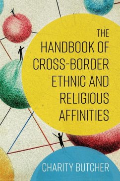 The Handbook of Cross-Border Ethnic and Religious Affinities - Butcher, Charity