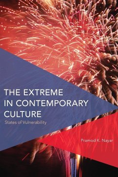 The Extreme in Contemporary Culture - Nayar, Pramod K.