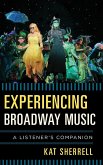 Experiencing Broadway Music