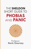 Sheldon Short Guide to Phobias and Panic