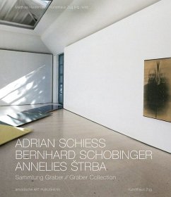 Adrian Schiess - Bernhard Schobinger - Annelies Strba - Schiess, Adrian; Schobinger, Bernhard; Strba, Annelies