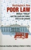 Washington's New Poor Law: Welfare Reform and the Roads Not Taken, 1935 to the Present