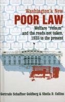 Washington's New Poor Law - Collins, Sheila D; Goldberg, Gertrude Schaffner