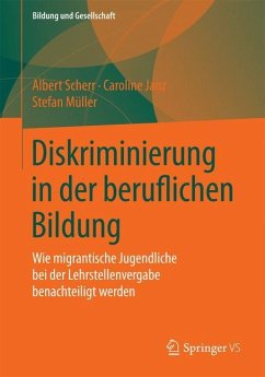 Diskriminierung in der beruflichen Bildung - Scherr, Albert;Janz, Caroline;Müller, Stefan