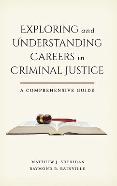 Exploring and Understanding Careers in Criminal Justice - Sheridan, Matthew J.; Rainville, Raymond R.
