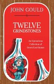 Twelve Grindstones