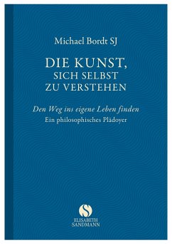 Die Kunst, sich selbst zu verstehen - Bordt, Michael;Bordt SJ, Michael