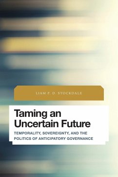 Taming an Uncertain Future - Stockdale, Liam P. D.