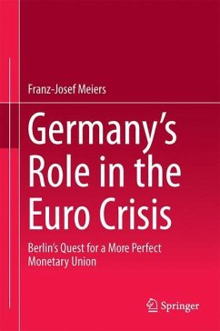 Germany¿s Role in the Euro Crisis - Meiers, Franz-Josef