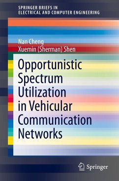 Opportunistic Spectrum Utilization in Vehicular Communication Networks - Cheng, Nan;Shen, Xuemin Sherman