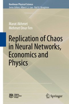 Replication of Chaos in Neural Networks, Economics and Physics - Akhmet, Marat;Fen, Mehmet Onur