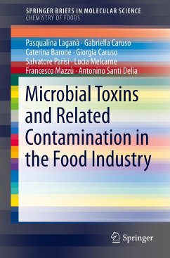 Microbial Toxins and Related Contamination in the Food Industry - Caruso, Gabriella;Caruso, Giorgia;Laganà, Pasqualina Laganà