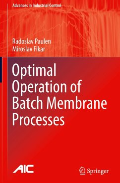 Optimal Operation of Batch Membrane Processes - Paulen, Radoslav;Fikar, Miroslav