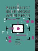Desperately Seeking the Audience (eBook, ePUB)