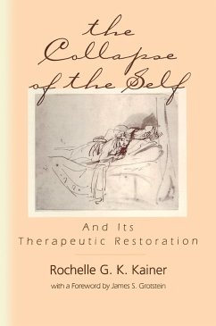 The Collapse of the Self and Its Therapeutic Restoration (eBook, ePUB) - Kainer, Rochelle G. K.