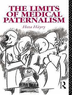 The Limits of Medical Paternalism (eBook, PDF) - Häyry, Heta