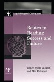 Routes To Reading Success and Failure (eBook, ePUB) Routes To Reading Success and Failure (eBook, ePUB)