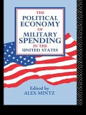 The Political Economy of Military Spending in the United States (eBook, ePUB)