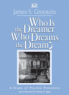 Who Is the Dreamer, Who Dreams the Dream? (eBook, PDF) - Grotstein, James S.