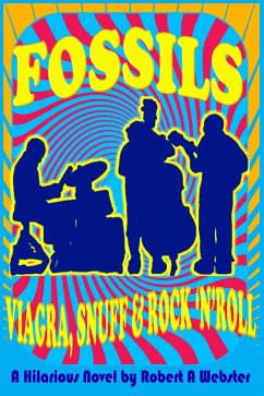 Fossils - Viagra Snuff and Rock 'n' Roll (eBook, ePUB) - Webster, Robert A