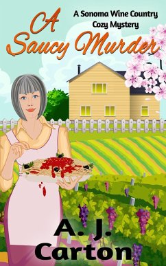 Cover A Saucy Murder (A Sonoma Wine Country Cozy Mystery, #1) (eBook, ePUB)