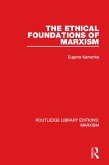 The Ethical Foundations of Marxism (RLE Marxism) (eBook, ePUB)
