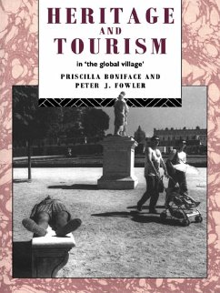 Heritage and Tourism in The Global Village (eBook, ePUB) - Boniface, Priscilla; Fowler, Peter